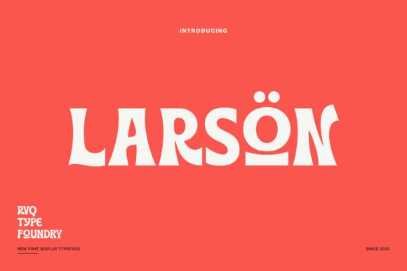 Larson Font: Elevating Campaign Visuals with Unique Display Type
